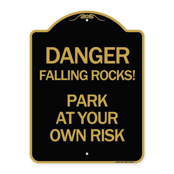 Danger Falling Rocks!-Park Your Own Risk, Black & Gold Aluminum Sign, 18" H, BG-1824-24197